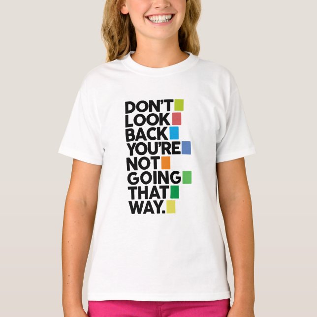 T-shirt Ne regarde pas en arrière (Devant)