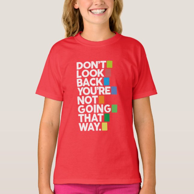 T-shirt Ne regarde pas en arrière (Devant)