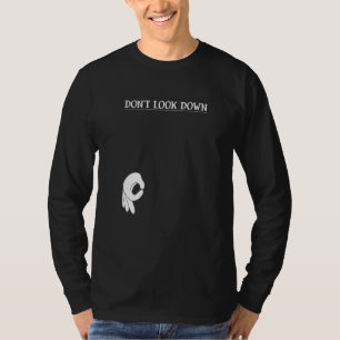 T-shirt Ne regarde pas vers le bas
