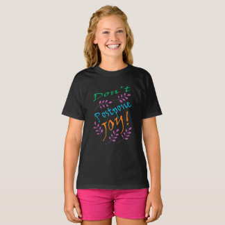 T-shirt Ne reporte pas la joie Inspirational Quote Sticker