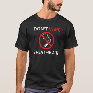 T-shirt Ne respirez pas Vape Breathe Air Anti Vaping Premi