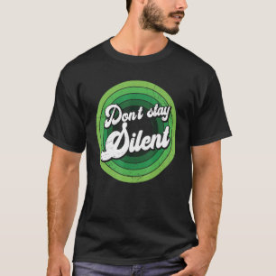 T-shirt Ne restez pas silencieux Mettre fin à la stigmatis