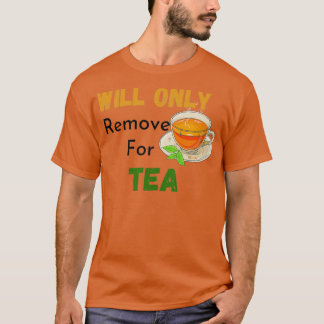 T-shirt Ne retiendra que pour Tea tea Amateurs de thé amus