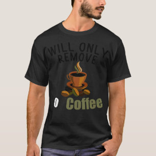 T-shirt Ne retira que pour les grains de café art