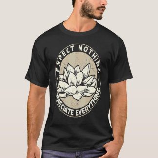 T-shirt Ne rien attendre Apprécier tout Beaucoup de spirit