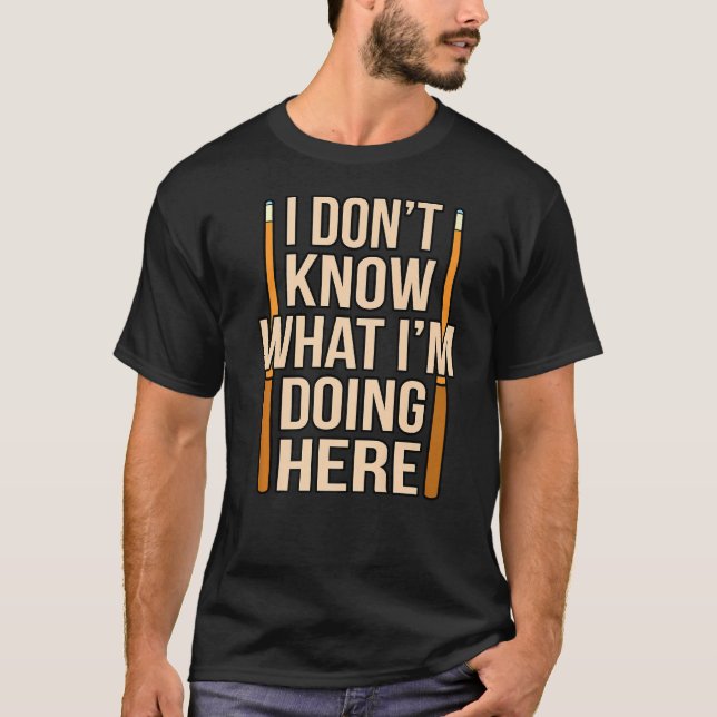 T-shirt Ne sais pas ce que je fais Billard Snooker Pool G (Devant)