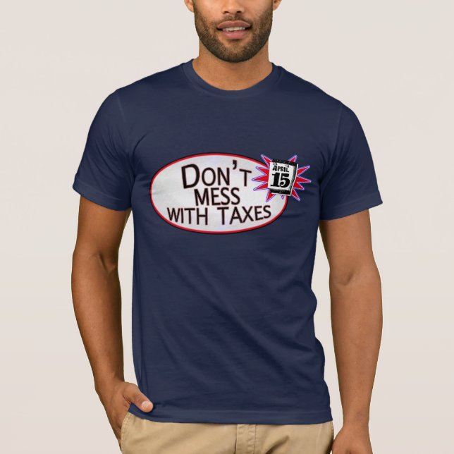 T-shirt Ne salissez pas avec des impôts (Devant)