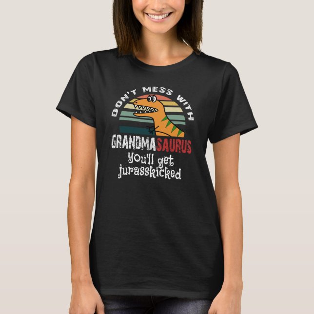 T-shirt ne salissez pas avec le grandmasaurus que vous (Devant)
