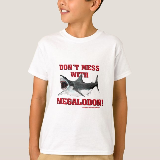 T-shirt Ne salissez pas avec Megalodon ! (Devant)