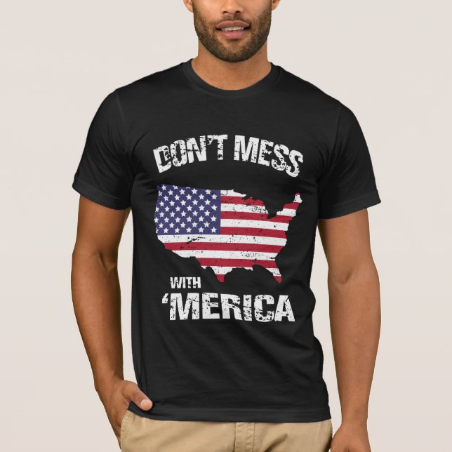 T-shirt Ne salissez pas avec 'Merica (Devant)