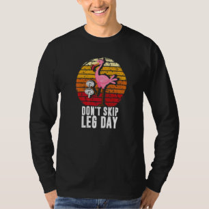 T-shirt Ne sautez pas la journée de jambes  Flamingo rétro