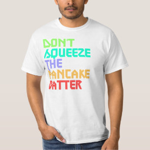 T-shirt Ne serrez pas la chemise aléatoire de pâte lisse