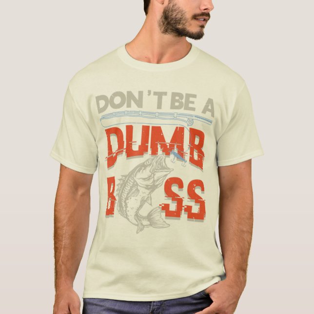 T-shirt Ne sois pas idiot de la pêche à la basse (Devant)