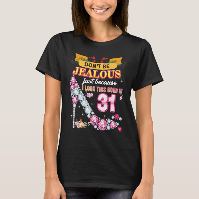T-shirt Ne sois pas jaloux juste parce que je regarde ça b (Devant)
