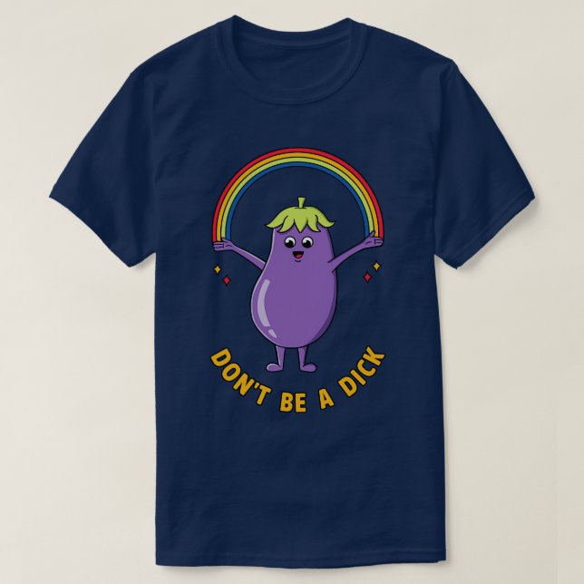 T-shirt Ne sois pas un dick (Design devant)