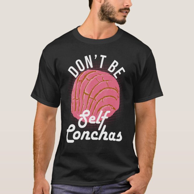 T-shirt Ne sois pas un Humour de pain à conchas (Devant)