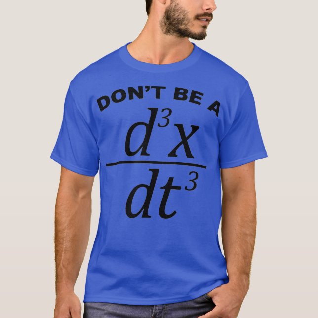 T-shirt Ne sois pas un Jerk drôle jeu de maths et physique (Devant)