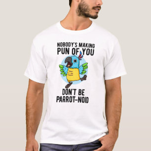 T-shirt Ne sois pas un jeu de perroquet-noid drôle d'oisea