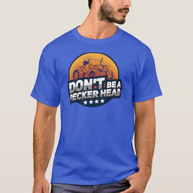 T-shirt Ne sois pas un Pecker Head Funny Chicken Gag (Devant)