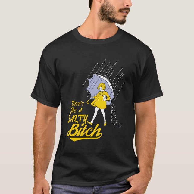 T-shirt Ne Sois Pas Un Salé B (Devant)