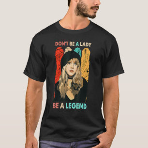 T-shirt Ne sois pas une dame sois une légende Musique coun