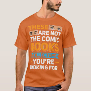 T-shirt Ne sont pas les collectionneurs de bandes dessinée