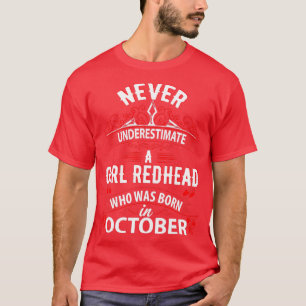 T-shirt Ne Sous-Estimez Jamais La Tête De Fille Née En Oct