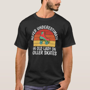 T-shirt Ne sous-estimez jamais la vieille dame sur Roller