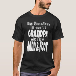T-shirt Ne Sous-Estimez Jamais Le Grand-Père Qui Joue Ha