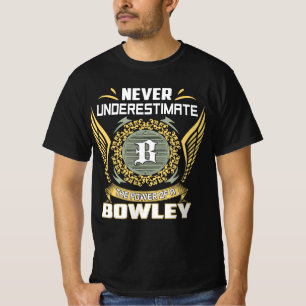 T-shirt Ne sous-estimez jamais le pouvoir d'un Bowley