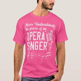 T-shirt Ne Sous-Estimez Jamais Le Pouvoir D'Un Chanteur D'