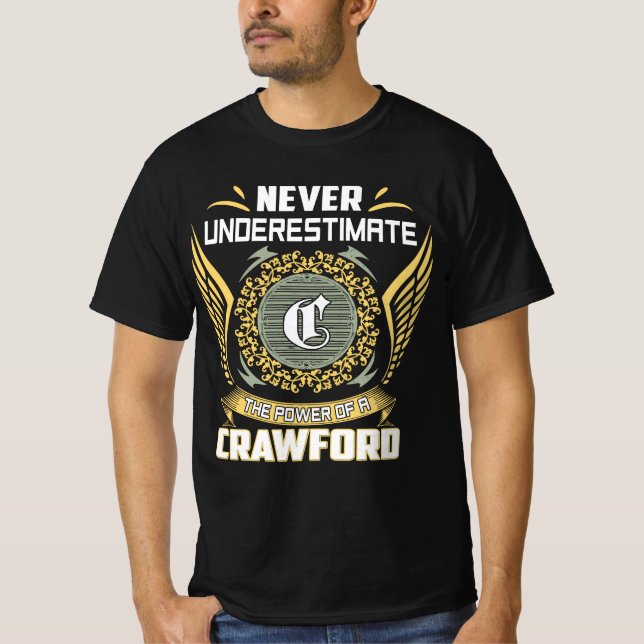 T-shirt Ne sous-estimez jamais le pouvoir d'un Crawford (Devant)