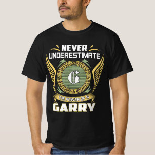T-shirt Ne sous-estimez jamais le pouvoir d'un Garry
