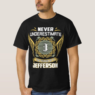T-shirt Ne sous-estimez jamais le pouvoir d'un Jefferson