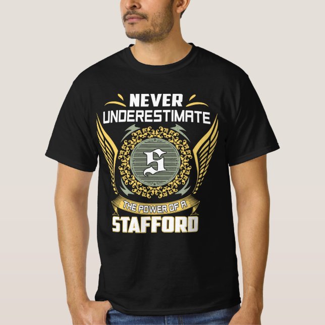 T-shirt Ne Sous-Estimez Jamais Le Pouvoir D'Un Stafford (Devant)