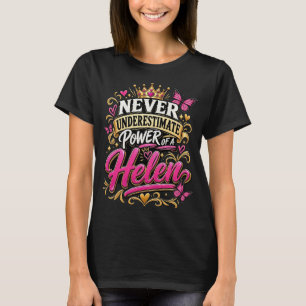 T-shirt Ne sous-estimez jamais le pouvoir d'une Helen