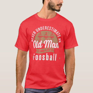T-shirt Ne sous-estimez jamais le vieil homme qui joue à F