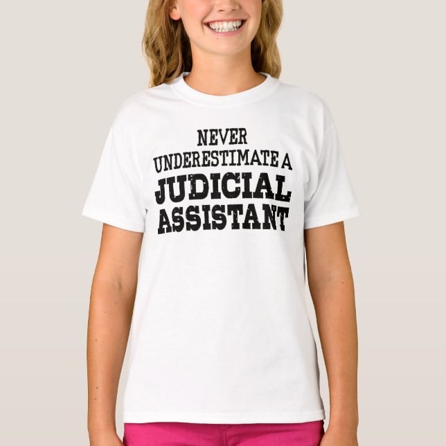 T-shirt Ne sous-estimez jamais un assistant judiciaire (Devant)