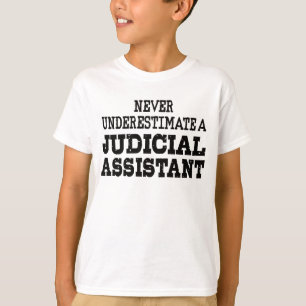 T-shirt Ne sous-estimez jamais un assistant judiciaire