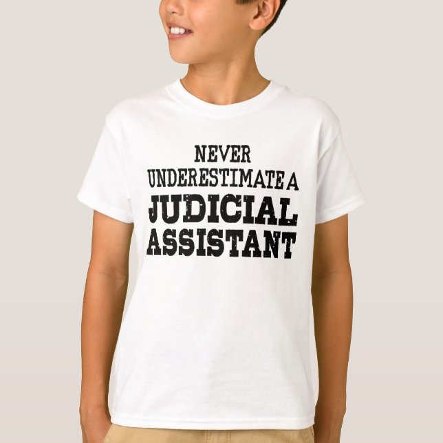 T-shirt Ne sous-estimez jamais un assistant judiciaire (Devant)