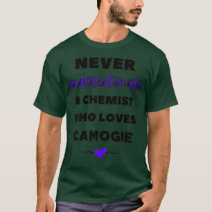 T-shirt Ne sous-estimez jamais un chimiste qui aime le cam