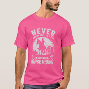 T-shirt Ne Sous-Estimez Jamais Un Garçon Qui Aime L'Équita