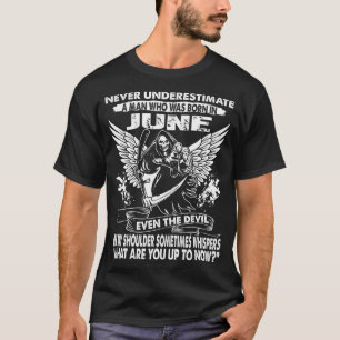 T-shirt Ne sous-estimez jamais un homme qui était en juin