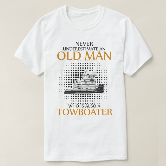 T-shirt Ne sous-estimez jamais un Towboater (Design devant)