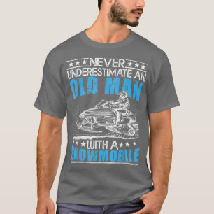 T-shirt Ne sous-estimez jamais un vieil homme en motoneige