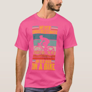 T-shirt Ne sous-estimez jamais un vieil homme sur un vélo 