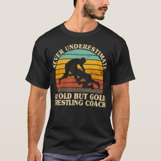 T-shirt Ne sous-estimez jamais un vieux coach de lutte Wre