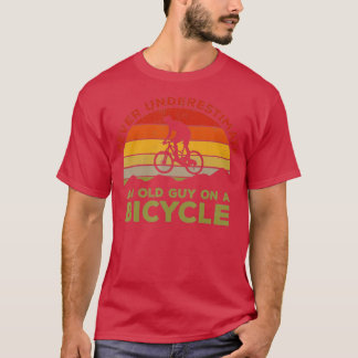T-shirt Ne Sous-Estimez Jamais Un Vieux Gars Sur Un Cyclin
