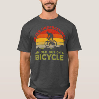 T-shirt Ne Sous-Estimez Jamais Un Vieux Gars Sur Un Cyclin