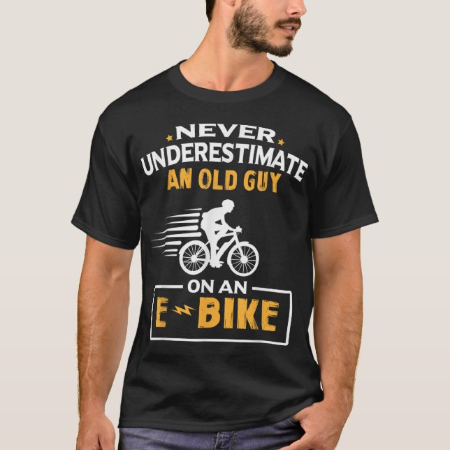 T-shirt Ne Sous-Estimez Jamais Un Vieux Gars Sur Un Vélo E (Devant)